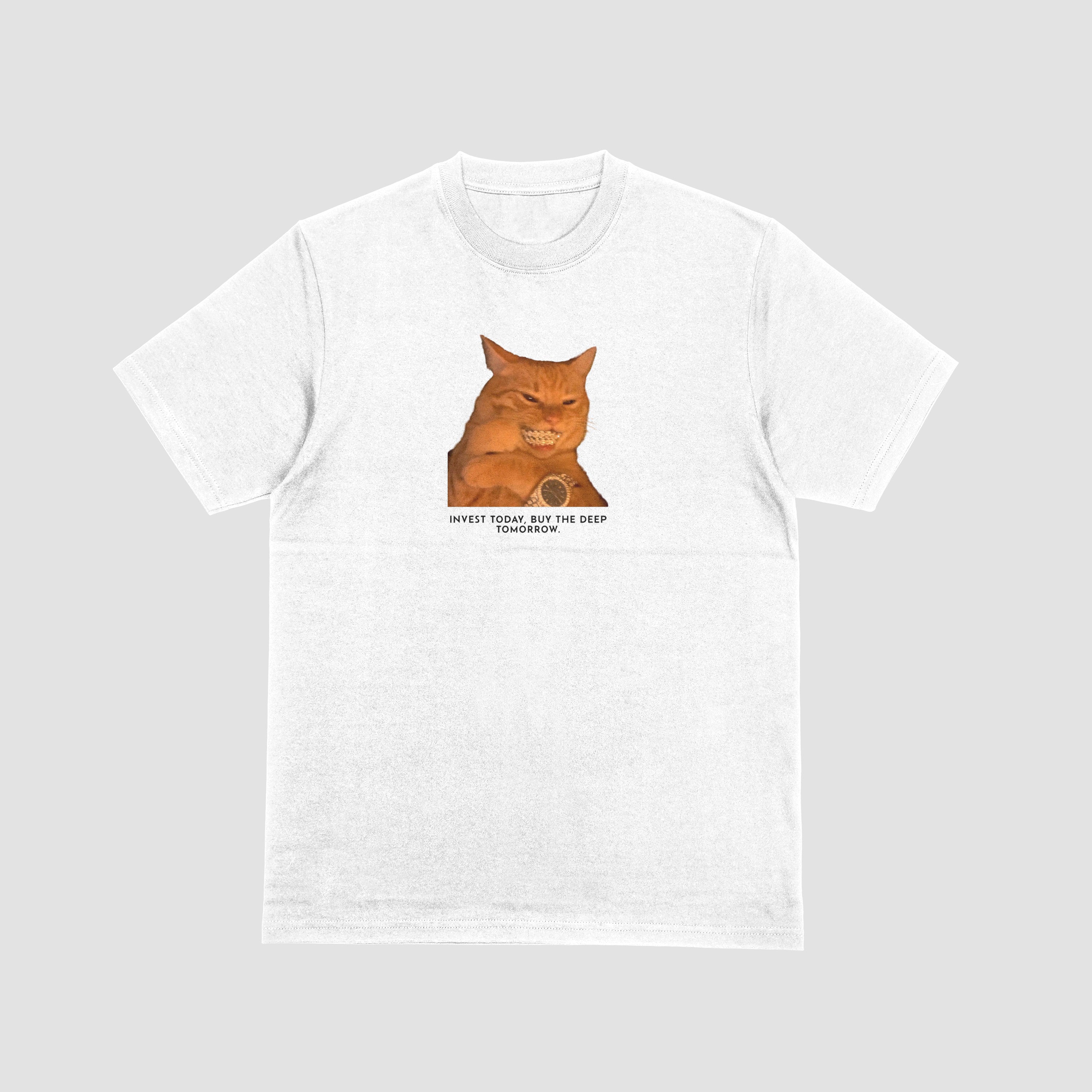 INVEST TODAY, BUY THE DEEP TOMORROW - T-shirt