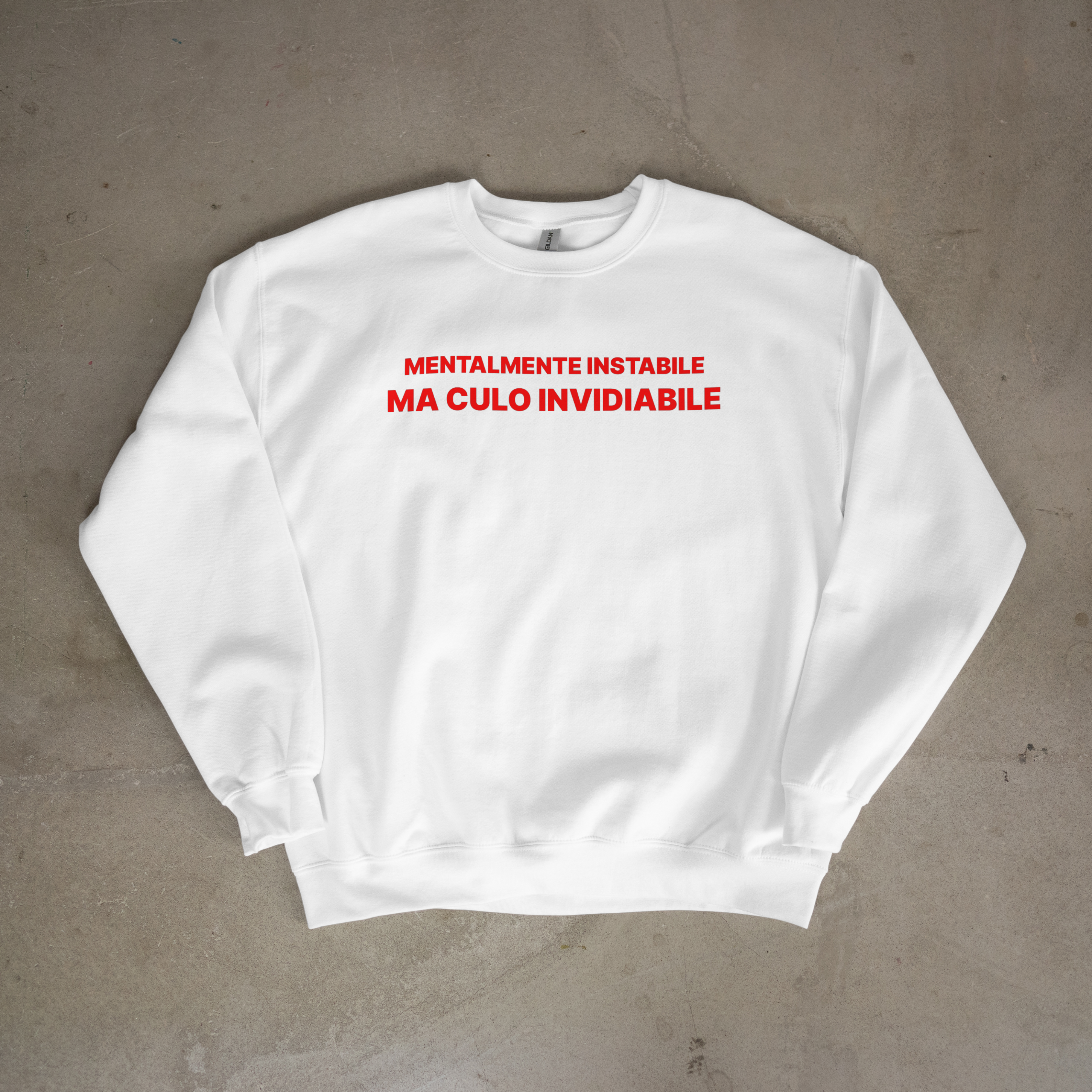 Mentalmente instabile ma culo invidiabile - Felpa